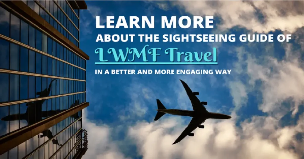 sightseeing guide lwmftravel